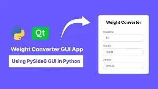 How to Create a Modern Weight Converter Using Python | GUI PySide6/PyQt6 Project