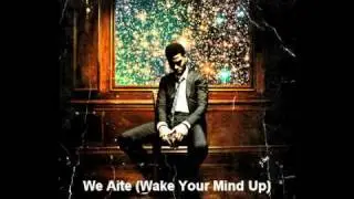 We Aite Wake Your Mind Up