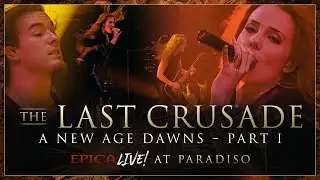 EPICA - The Last Crusade (Live At Paradiso—OFFICIAL LIVE VIDEO)