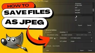 How to Save GIMP Files as JPEG (Best Settings to Use)