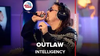 INTELLIGENCY - Outlaw (LIVE @ Авторадио)