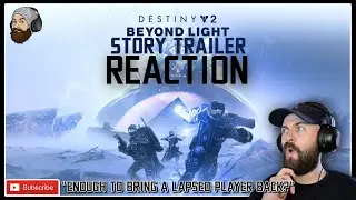 DESTINY 2 BEYOND LIGHT STORY TRAILER REACTION // Enough to Bring a Lapsed Player Back?