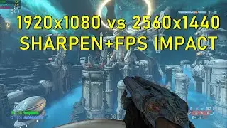 1920x1080 vs 2560x1440: Sharpen and FPS Impact