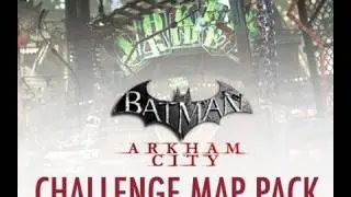Challenge Map Pack - Batman: Arkham City