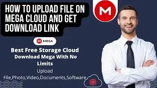 How To Upload File On Mega Cloud And Get Download Link