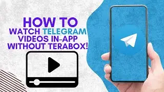 How to Watch Telegram Videos In-App Without Terabox! IN 2025!