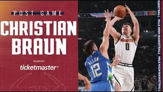 Nuggets Postgame Media: Christian Braun | DEN vs. MIL