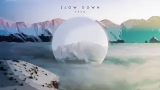 Creo - Slow Down