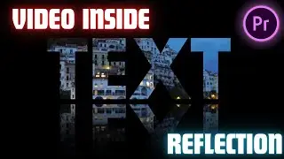 How to create a Video in Text Reflection Effect in Premiere Pro | Premiere Pro Tutorials