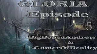 Gloria Episode #5- Explosion