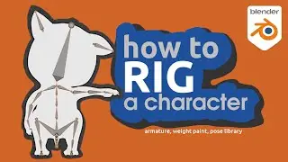 How to rig a character: Blender Workflow