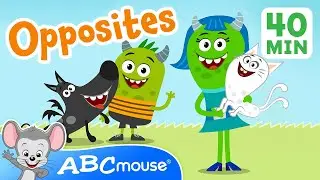 🎉 Monster Opposites & More Fun Educational Songs for Kids 🎵 | ABCmouse | 40-Minute Compilation