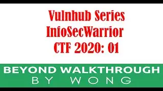 Cyber Security | Ethical Hacking | Pentesting  | Vulnhub | Walkthrough |   InfoSecWarrior CTF 2020 1