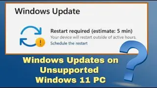 Windows 11 - Windows Update on Unsupported Hardware, does it work?