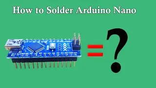 How to solder Arduino Nano pins with Soldering Iron for Beginners | Where to Buy Arduino Nano