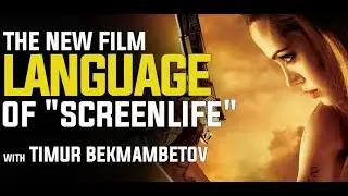 The New Film Language of "ScreenLife" with Wanted Director Timur Bekmambetov