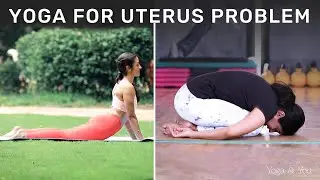 Yoga For Uterus Problem | Yoga For Uterus | Yoga Asanas Healthy Uterus | How To Cure Uterus Problem