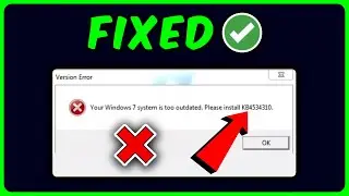 How to Fix Your Windows 7 System is Too Outdated, Please install KB4534310 (FIXED)