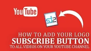 How to Add A Subscribe Button To All Videos On Your YouTube Channel