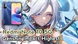 Tes Highest Redmi Note 10 5G 8/128 Dimensity 700 Genshin Impact TANPA MENURUNKAN RESOLUSI LAYAR!!