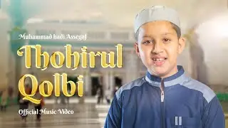 Muhammad Hadi Assegaf - Thohirul Qolbi (Official Music Video)