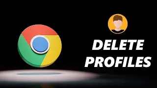 How To Delete Profiles In Google Chrome