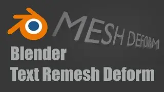 Blender - Text, Remesh, Mesh Deform