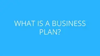 What is a Business Plan? - Bplans Explains Everything