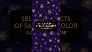 Select Objects of Same Fill color | Magic Wand Tool in illustrator