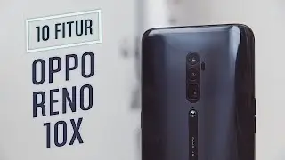 SEPULUH Fitur Terbaik OPPO Reno 10X Zoom 🔥