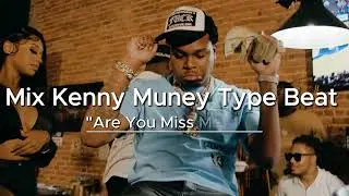 Mix Kenny Muney Type Beat