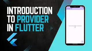 Introduction to Provider in Flutter | Provider State Management Flutter | Provider Flutter