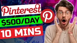 Earn $500/DAY Using Pinterest 10 Mins Daily! NEW METHOD