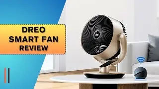 The Ultra-Quiet, Oscillating Dreo Smart Fan Review