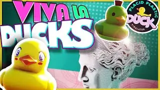 Viva La Ducks (Placid Plastic Duck Simulator Gameplay)