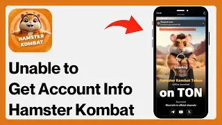 How to FIX Unable To Get Account Info in Hamster Kombat | Hamster Kombat Not Working