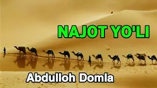 Abdulloh Domla - NAJOT YO'LI
