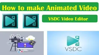 How to make Animated Video on VSDC Editor || VSDC Video Editor Tutorial