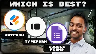 Jotform vs Typeform vs Google Forms | Which One Is Best?