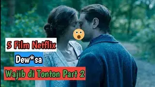 5 Film Dew*sa Netflix Yang Harus Kamu Tonton Part 2