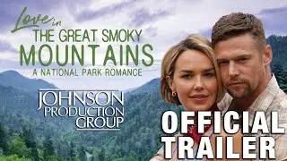 Love In The Smoky Mountains - Official Trailer