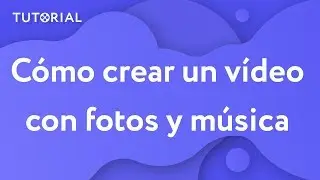 ¿Cómo hacer vídeos con fotos y música? (Mejor programa para hacer videos con fotos)