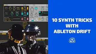 10 Synthesis & Sound Design Tricks with Ableton Drift | Side Brain