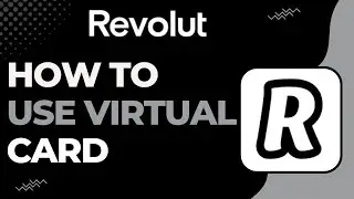 How to Use Virtual Card on Revolut !