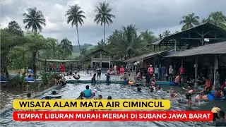 WISATA MATA AIR CIMINCUL SUBANG | WISATA SUBANG YANG MURAH MENJADI BURUAN PENGUNJUNG