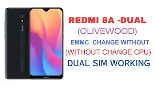 REDMI 8A DUAL(OLIVEWOOD) EMMC CHANGE WITHOUT CHANGE CPU  (WORK ONLY NEW CPU)