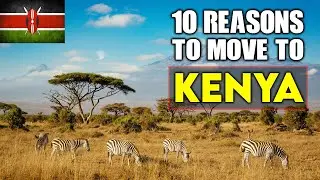 Reasons to move to Kenya