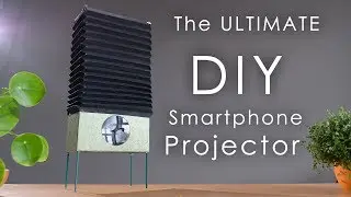 DIY Smartphone Projector (for watching movies)