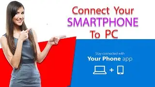 Connect Your Mobile to PC Wireless | Microsoft Your App | Easy Way to connect your mobile to PC