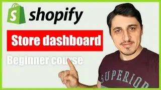 Know your Shopify dashboard | Shopify Dashboard Overview | Shopify Admin and controls